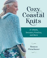 Cozy Coastal Knits -  Rosann Fleischauer
