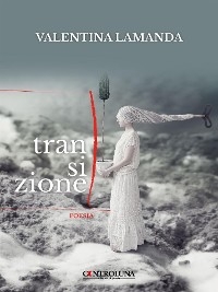 Transizione - Valentina Lamanda