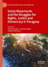 Social Movements and the Struggles for Rights, Justice and Democracy in Paraguay - 