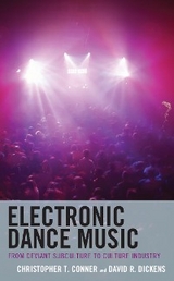 Electronic Dance Music -  Christopher T. Conner,  David R. Dickens