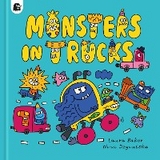 Monsters in Trucks -  Laura Baker
