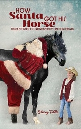 How Santa Got His Horse -  Stacey Tuttle
