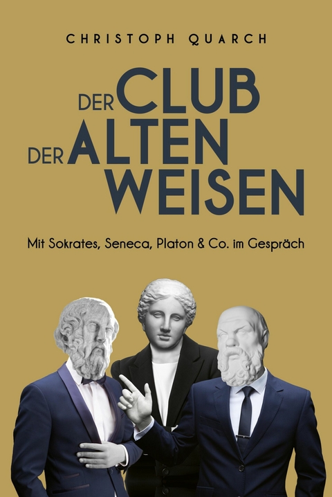 Der Club der alten Weisen -  Christoph Quarch