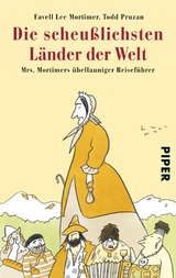 Die scheußlichsten Länder der Welt - Favell Lee Mortimer