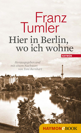 Hier in Berlin, wo ich wohne - Franz Tumler