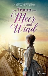 Der Traum von Meer und Wind - Carla Federico, Julia Kröhn