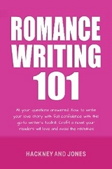 Romance Writing 101 -  Hackney and Jones
