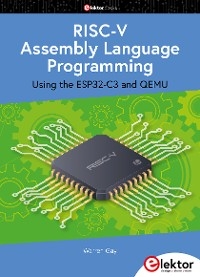 RISC-V Assembly Language Programming using ESP32-C3 and QEMU - Warren Gay