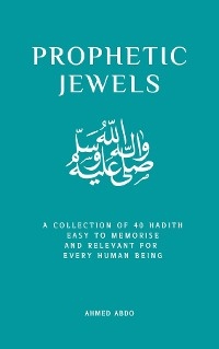 Prophetic Jewels - Ahmed Abdo