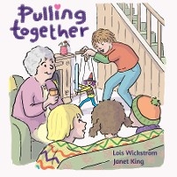 Pulling Together -  Lois Wickstrom