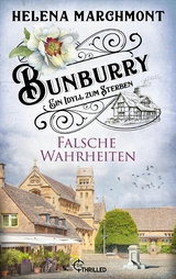 Bunburry - Falsche Wahrheiten - Helena Marchmont