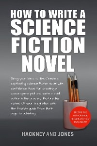 How To Write A Science Fiction Novel -  Hackney and Jones