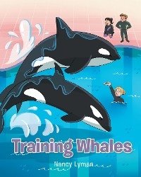 Training Whales - Nancy Lyman