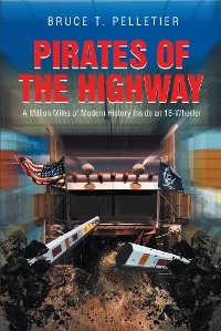 Pirates of the Highway -  Bruce T. Pelletier