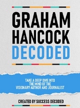 Graham Hancock Decoded -  Success Decoded