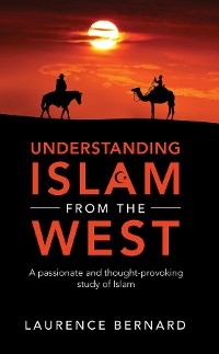 Understanding Islam from the West -  Laurence Bernard