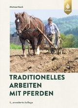 Traditionelles Arbeiten mit Pferden - Michael Koch