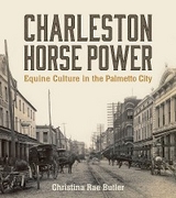 Charleston Horse Power -  Christina Rae Butler