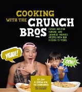 Cooking with the CrunchBros -  Jeff Kim,  Jordan Kim