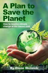 A Plan to Save the Planet - Glenn Weinreb