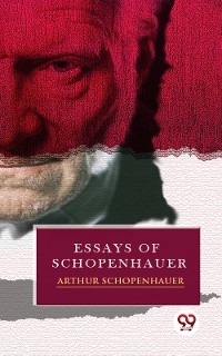 Essays of Schopenhauer - Arthur Schopenhauer