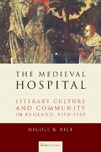 The Medieval Hospital - Nicole R. Rice