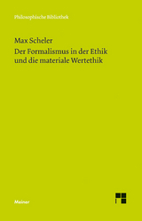 Der Formalismus in der Ethik und die materiale Wertethik - Max Scheler