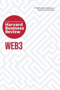 Web3: The Insights You Need from Harvard Business Review -  Reid Blackman,  Andrew McAfee,  Harvard Business Review,  Jeff John Roberts,  Molly White