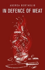 In defence of meat - Andrea Bertaglio