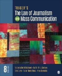 Trager′s The Law of Journalism and Mass Communication - Victoria Smith Ekstrand, Caitlin Ring Carlson, Erin Coyle, Susan D. Ross, Amy Reynolds