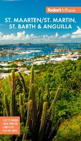 Fodor's InFocus St. Maarten/St. Martin, St. Barth & Anguilla -  Fodor's Travel Guides