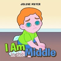 I Am in the Middle - Jolene Meyer