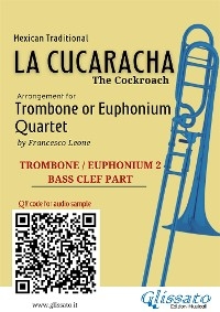 Trombone/Euphonium 2 part of "La Cucaracha" for Quartet - Mexican Traditional, a cura di Francesco Leone