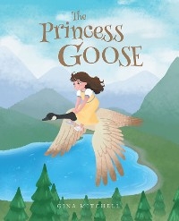 The Princess Goose - Gina Mitchell