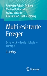 Multiresistente Erreger -  Sebastian Schulz-Stübner,  Markus Dettenkofer,  Frauke Mattner,  Alik Dawson,  Rolf Mahlberg