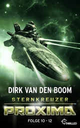 Sternkreuzer Proxima - Sammelband 4 - Dirk van den Boom