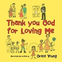 Thank You God for Loving Me -  Grace Young