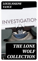 The Lone Wolf Collection - Louis Joseph Vance