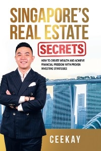 Singapore's Real Estate Secrets -  Ceekay