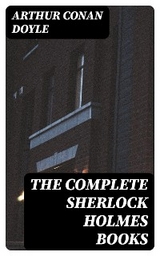 The Complete Sherlock Holmes Books - Arthur Conan Doyle