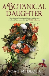 A Botanical Daughter - Noah Medlock