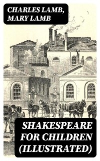 Shakespeare for Children (Illustrated) - Charles Lamb, Mary Lamb