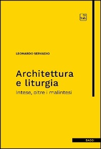 Architettura e liturgia - Leonardo Servadio