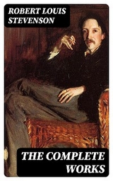 The Complete Works - Robert Louis Stevenson