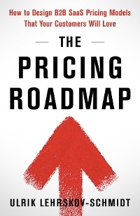 The Pricing Roadmap - Ulrik Lehrskov-Schmidt