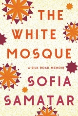 White Mosque -  Sofia Samatar