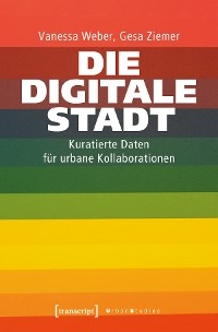 Die Digitale Stadt - Vanessa Weber, Gesa Ziemer