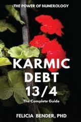 The Power of Numerology : Karmic Debt 13/4 -  Felicia Bender