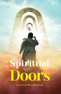 Spiritual Doors -  Lavance Washington