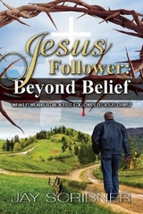 Jesus Follower -  Jay Scribner